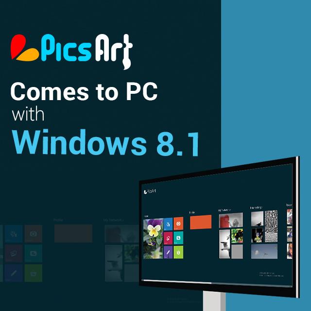 PicsArt Arrives on Windows 8.1 Desktops, Notebooks & Tablets!