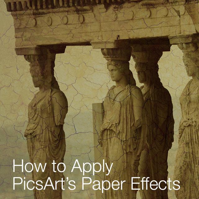 How to Apply PicsArt’s Paper Effects