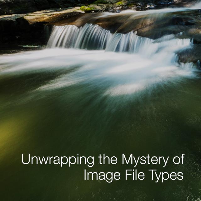 Unwrapping the Mystery of Image File Types