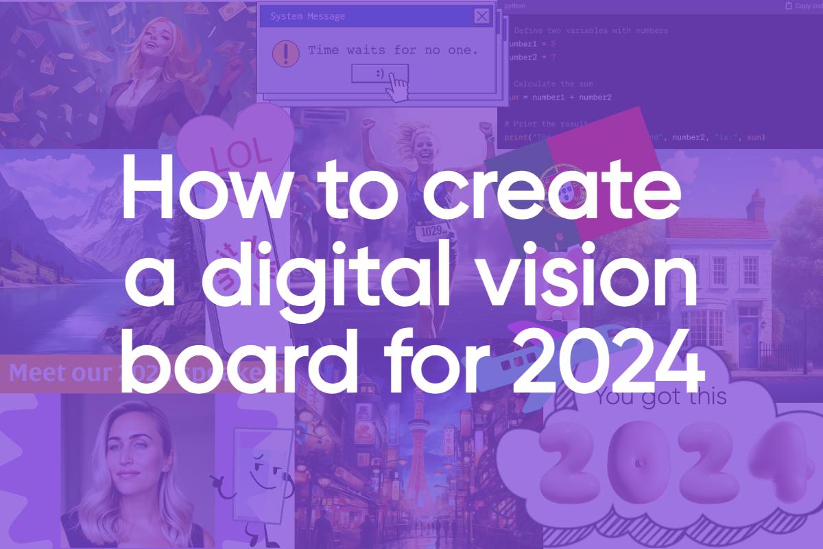 How to Create a Digital Vision Board for 2024